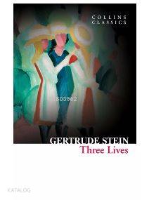 Three Lives (Collins Classics) | Gertrude Stein | Harper Collins