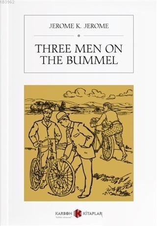 Three Men On The Bummel | Jerome K. Jerome | Karbon Kitaplar