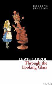 Through The Looking Glass; Collins Classics | Lewis Carroll | Nüans Pu