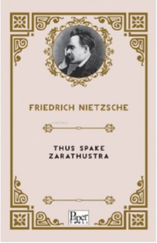 Thus Spake Zarathustra | Friedrich Nietzsche | Paper Books