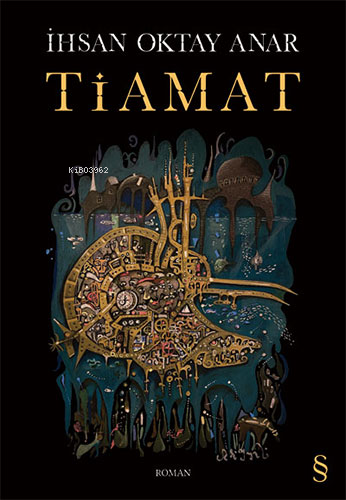 Tiamat | İhsan Oktay Anar | Everest Yayınları