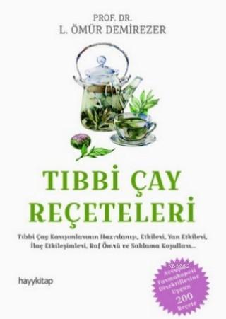 Tıbbi Çay Reçeteleri | L. Ömür Demirezer | Hayy Kitap