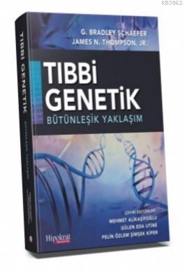 Tıbbi Genetik Bütünleşik Yaklaşım | Mehmet Alikaşifoğlu | Hipokrat Kit