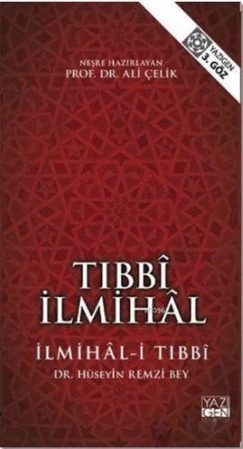 Tıbbi İlmihal; İlmihal-i Tıbbi | Hüseyin Remzi Bey | Yazıgen Yayınevi