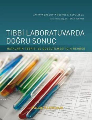 Tıbbi Laboratuvarda Doğru Sonuç | Amıtava Dasgupta | Palme Yayınevi