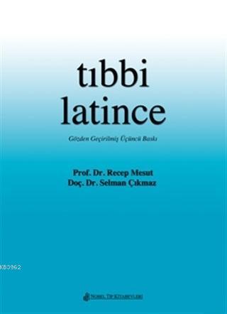 Tıbbi Latince | Recep Mesut | Nobel Tıp Kitabevi