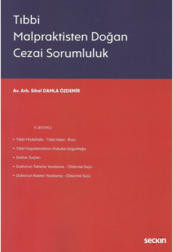 Tıbbi Malpraktisten Doğan Cezai Sorumluluk | Sibel Damla Özdemir | Seç