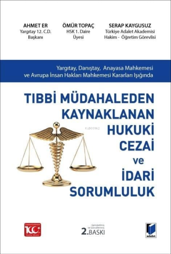 Tıbbi Müdahaleden Kaynaklanan Hukuki Cezai ve İdari Sorumluluk | Ahmet