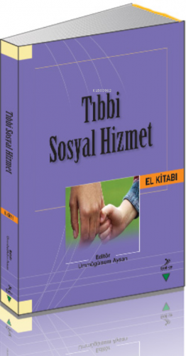 Tıbbi Sosyal Hizmet El Kitabı | Kolektif | Grafiker Yayınları