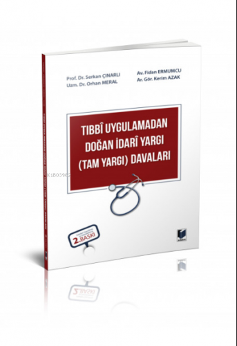 Tıbbi Uygulamadan Doğan İdari Yargı (Tam Yargı) Davaları | Serkan Çına