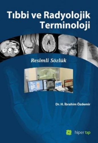 Tıbbi ve Radyolojik Terminoloji Resimli Sözlük | İbrahim Özdemir | Hip