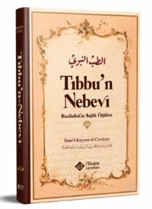 Tıbbun Nebevi & Resulullahın Sağlık Öğütleri | İbn Kayyım El Cevziyye 