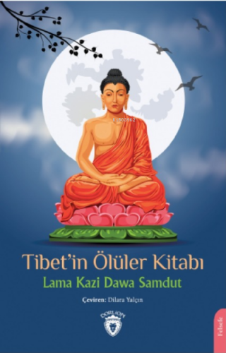 Tibet’in Ölüler Kitabı | Lama Kazi Dawa Samdut | Dorlion Yayınevi