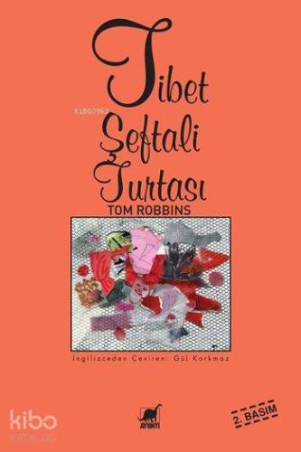 Tibet Şeftali Turtası | Tom Robbins | Ayrıntı Yayınları