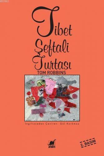 Tibet Şeftali Turtası | Tom Robbins | Ayrıntı Yayınları