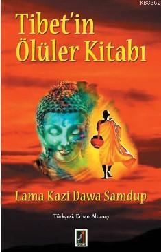 Tibet'in Ölüler Kitabı | Lama Kazi Dawa Samdup | Onbir Yayınları