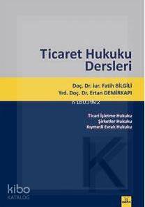 Ticaret Hukuku Dersleri | Ertan Demirkapı | Dora Yayıncılık