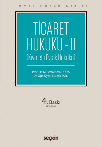 Ticaret Hukuku – II (THD) | Mustafa İsmail Kaya | Seçkin Yayıncılık