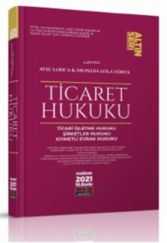 Ticaret Hukuku Konu Anlatımı;Ticaret Hukuku Konu Anlatımı | Ayşe Sarıc