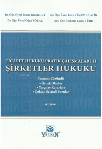 Ticaret Hukuku Pratik Çalışmaları - Şirketler Hukuku | Tamer Bozkurt |