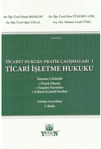 Ticaret Hukuku Pratik Çalışmaları - Ticari İşletme Hukuku | Tamer Bozk