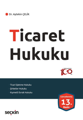 Ticaret Hukuku | Aytekin Çelik | Seçkin Yayıncılık