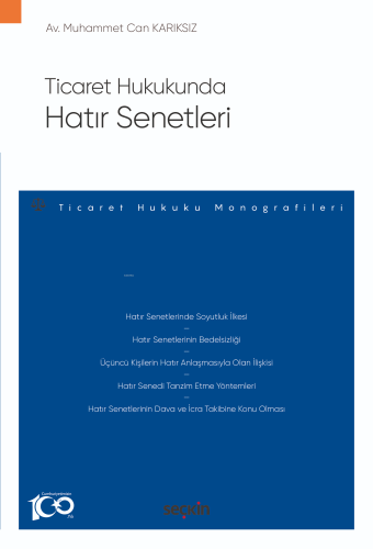 Ticaret Hukukunda Hatır Senetleri;– Ticaret Hukuku Monografileri – | M