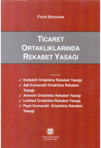 Ticaret Ortaklıklarında Rekabet Yasağı | Fatih Aydoğan | Vedat Kitapçı