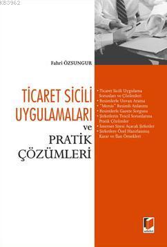 Ticaret Sicili Uygulamaları ve Pratik Çözümleri | Fahri Özsungur | Ada