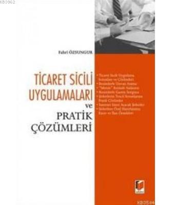 Ticaret Sicili Uygulamaları ve Pratik Çözümleri | Fahri Özsungur | Ada