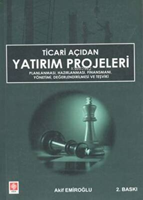 Ticari Açıdan Yatırım Projeleri Akif Emiroğlu | Akif Emiroğlu | Ekin K