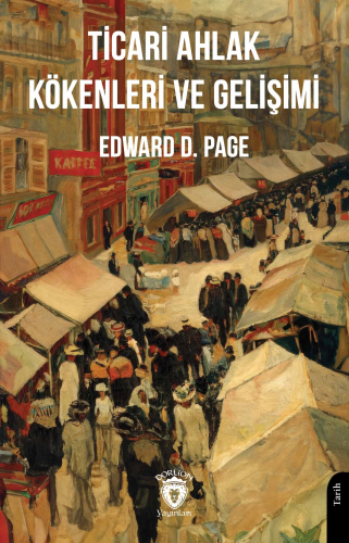 Ticari Ahlak Kökenleri ve Gelişimi | Edward D. Page | Dorlion Yayınevi