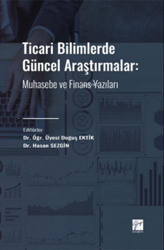 Ticari Bilimlerde Güncel Araştırmalar;Muhasebe ve Finans Yazıları | Ha