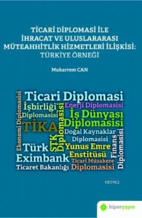 Ticari Diplomasi İle İhracat ve Uluslararası Müteahhitlik Hizmetleri İ