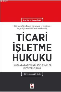 Ticarî İşletme Hukuku (Ciltli); Uluslararası Ticarî Sözleşmeler Incote