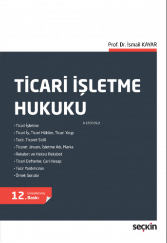 Ticari İşletme Hukuku | İsmail Kayar | Seçkin Yayıncılık