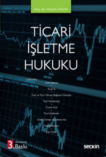 Ticari İşletme Hukuku | Mustafa Yasan | Seçkin Yayıncılık