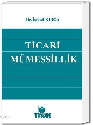 Ticarî Mümessillik | İsmail Kırca | Yetkin Yayınları