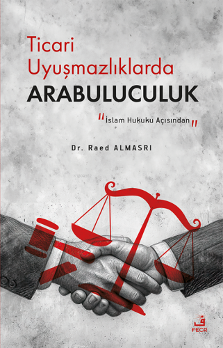 Ticari Uyuşmazlıklarda Arabuluculuk;"İslam Hukuku Açısından" | Read Al