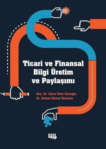 Ticari ve Finansal Bilgi Üretim ve Paylaşımı | Ahmet Kerem Özdemir | L