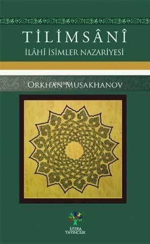 Tilimsani - İlahi İsimler Nazariyesi | Orkhan Musakhanov | Litera Yayı