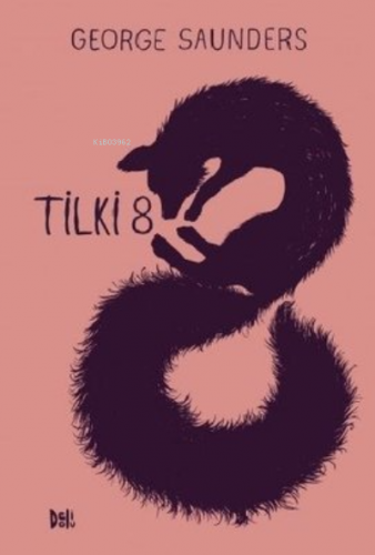 Tilki 8 | George Saunders | Deli Dolu