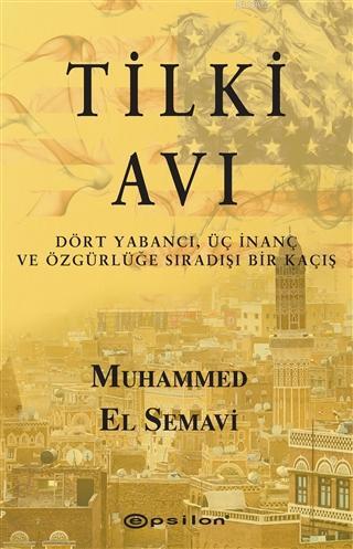 Tilki Avı; Dört Yabancı, Üç İnanç ve Özgürlüğe Sıradışı Bir Kaçış | Mu