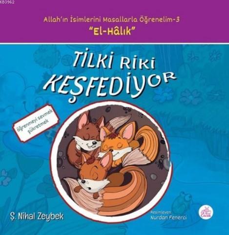 Tilki Riki Keşfediyor Allah'ın İsimlerini Masallarla Öğrenelim - 3 | Ş