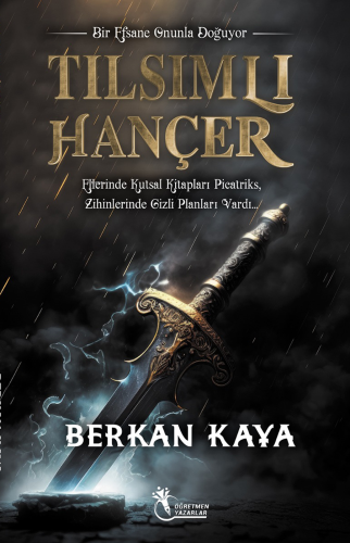 Tılsımlı Hançer | Berkan Kaya | Öğretmen Yazarlar