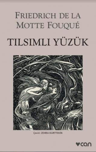 Tılsımlı Yüzük | Friedrick De La Motte Fouquê | Can Yayınları