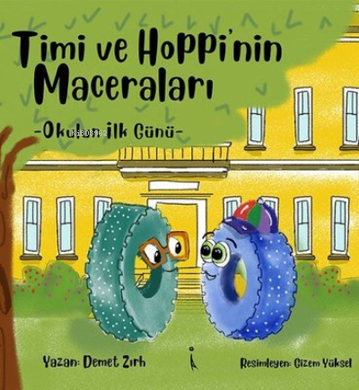 Timi ve Hoppi’nin Maceraları - Okulun İlk Günü | Demet Zırh | İkinci A