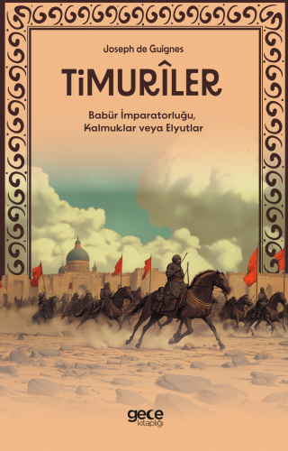 Timuriler;Timurîler, Babür İmparatorluğu, Kalmuklar veya Elyutlar Yaza