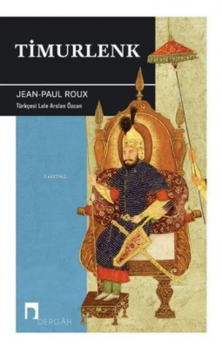 Timurlenk | Jean - Paul Roux | Dergah Yayınları