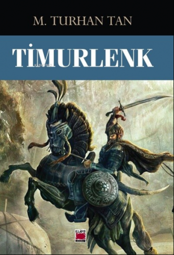 Timurlenk | M. Turhan Tan | Elips Kitap